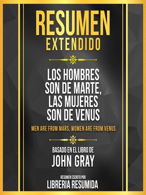 cover image of Resumen Extendido--Los Hombres Son De Marte, Las Mujeres Son De Venus (Men Are From Mars, Women Are From Venus)--Basado En El Libro De John Gray